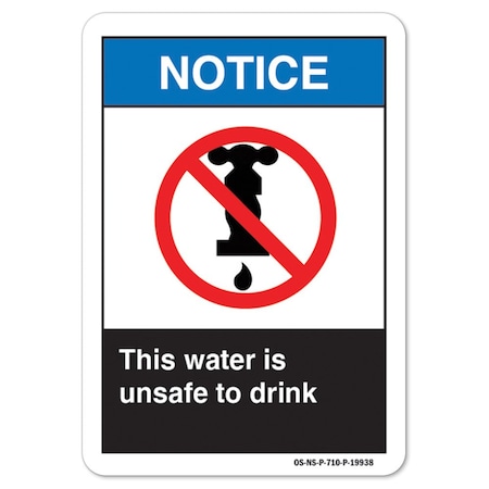 ANSI Notice Sign, This Water Is Unsafe To Drink, 10in X 7in Decal